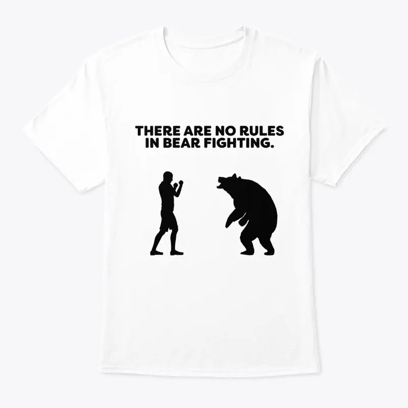 No Rules In Bear Fighting T-Shirt